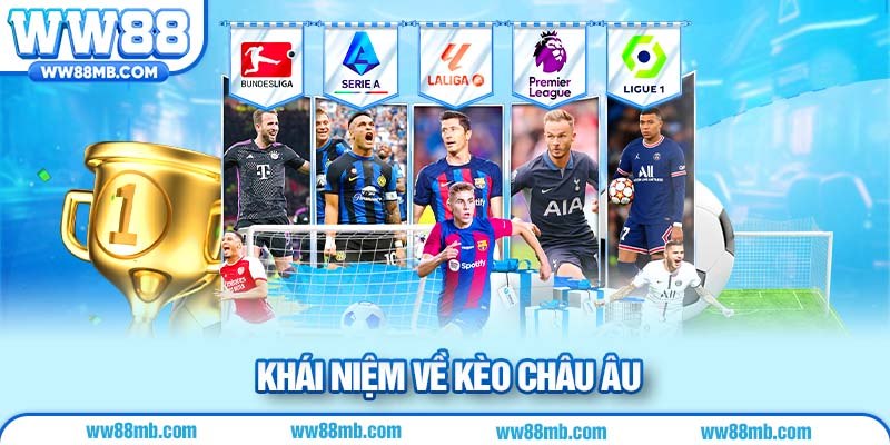 Khái niệm về kèo Châu Âu